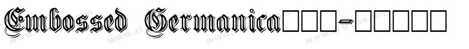 Embossed Germanica手机版字体转换